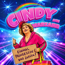 Cindy aus Marzahn - Einmal Prinzessin und zurück! 30.04.2027 Jahnsportforum