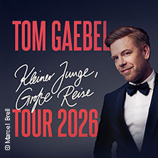 Tom Gaebel - Kleiner Junge, große Reise - Tour 2026 19.04.2026 Konzertkirche Neubrandenburg