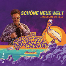 PAUL PANZER - Schöne neue Welt - welcome to hell 16.10.2026 Jahnsportforum