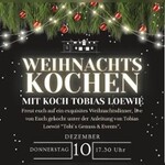 Weihnachtskochen mit Tobias Loewié