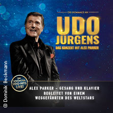 Die Hommage an Udo Jürgens - Das Konzert mit Alex Parker & special guest 28.01.2027 Konzertkirche Neubrandenburg