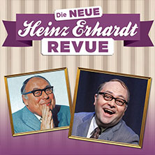 Die neue Heinz Erhardt Revue 24.01.2027 Konzertkirche Neubrandenburg