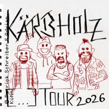 Kärbholz - [...]-Tour 2026 08.11.2026 Batschkapp